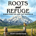 Roots and Refuge CD front cover — Songs From the Land That Shapes Us, snow-capped mountains and a meadowlark on a fence post